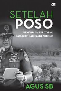 Setelah Poso Pembinaan Teritorial dan Jaringan Pascakonflik