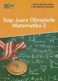 Image of Siap Juara Olimpiade Matematika 2 Seri Olimpiade Sains Matematika SMA/MA