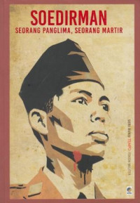Image of Soedirman : Seorang Panglima, Seorang Martir