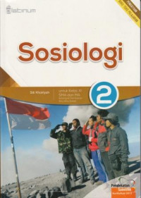 Image of Sosiologi 2 Untuk Kelas XI SMA Dan MA Kelompok Peminatan Ilmu-Ilmu Sosial Pendekatan Saintifik Kurikulum 2013