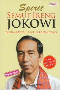 Spirit semut ireng Jokowi : muka metal, hati keroncong