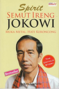Image of Spirit semut ireng Jokowi : muka metal, hati keroncong