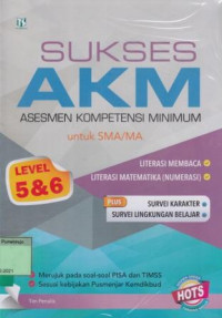 Image of Sukses AKM (Asesmen Kompetensi Minimum) untuk SMA/MA