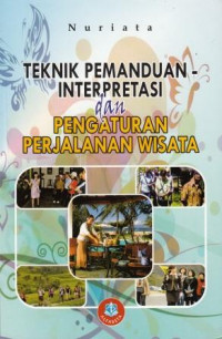 Image of Teknik Pemanduan Interpretasi dan Pengaturan Perjalanan Wisata