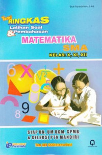 Image of Teori Ringkas Latihan Soal dan Pembahasan Matematika SMA Kelas X, XI, XII