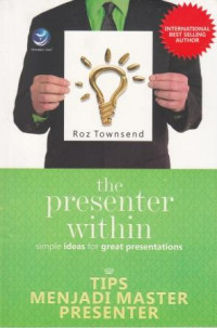Image of The Presenter within simple ideas for great presentations = tips menjadi master presenter