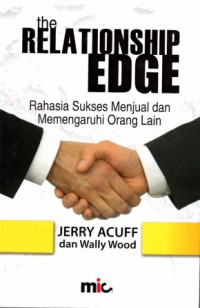 Image of The Relationship Edge in Business : menjalin koneksi dengan para pelanggan dan koleksi