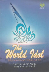 The World Idol Muhammad Rasulullah