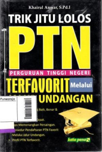 Image of Trik Jitu Lolos PTN Perguruan Tinggi Negeri Terfavorit Melalui Jalur Undangan
