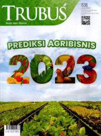 Trubus, Prediksi Agribisnis 2023, No. 638