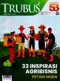 Trubus, 33 Inspirasi Agribisnis Petani Muda
