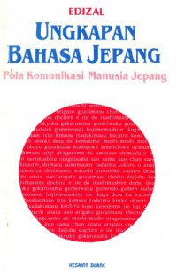 Image of Ungkapan bahasa Jepang : pola komunikasi manusia Jepang