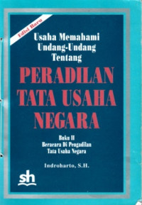 Usaha Memahami UU Tentang Peradilan Tata Usaha Negara Buku II