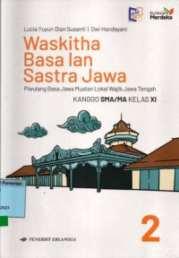 Image of Waskitha Basa lan Sastra Jawa kanggo SMA/MA Kelas XI Kurikulum Merdeka