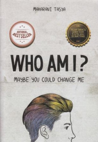 Image of Who Am I ? Maybe You Could Change Me