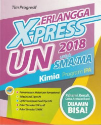 Erlangga X-Press UN untuk SMA/MA 2018 Kimia Program IPA