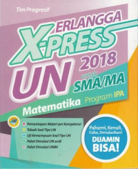 Erlangga X-Press UN untuk SMA/MA 2018 Matematika Program IPA