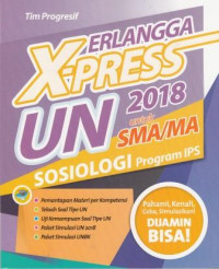 Erlangga X-Press UN untuk SMA/MA 2018 Sosiologi Program IPS