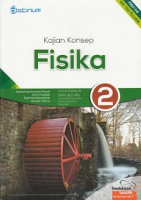 Buku Siswa Kajian Konsep Fisika 2 untuk Kelas XI SMA dan MA Kelompok Peminatan Matematika dan Ilmu-Ilmu Alam