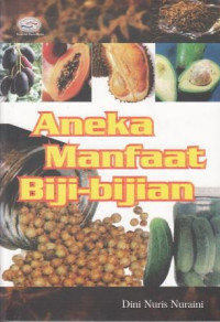 Aneka manfaat biji-bijian