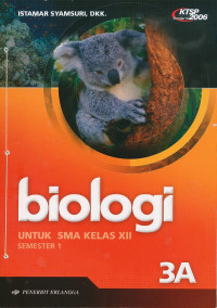 Image of Biologi untuk SMA Kelas XII Semester 1 3A KTSP Standar Isi 2006