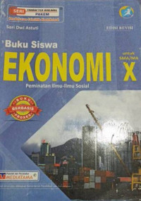 Image of Buku Siswa Ekonomi Peminatan Ilmu-Imu Sosial untuk SMA/MA Kelas X Kurikulum 2013 Edisi Revisi