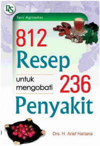 Image of 812 resep untuk mengobati 236 penyakit