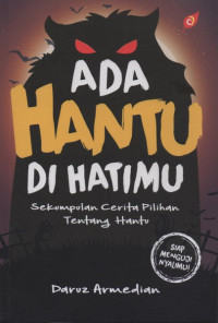 Ada Hantu Di Hatimu