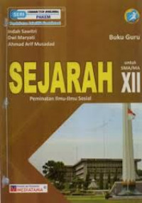 Image of Buku Guru Sejarah Peminatan Ilmu-Ilmu Sosial Untuk SMA/MA XII