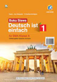 Buku Siswa Deutsch Ist Einfach 1 Fur SMA Klasse X Vertiefungsfach Sprache und Kulture Kurikulum 2013 Edisi Revisi