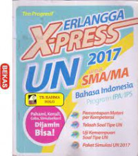 Image of Erlangga X-Press UN untuk SMA/MA 2017 Bahasa Indonesia Program IPA/IPS