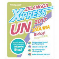 Image of Erlangga X-Press UN untuk SMA/MA 2017 Biologi Program IPA