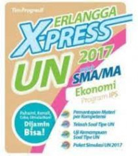 Erlangga X-Press UN untuk SMA/MA 2017 Ekonomi Program IPS