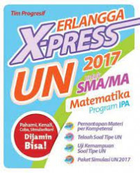 Erlangga X-Press UN untuk SMA/MA 2017 Matematika Program IPA