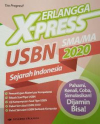 Erlangga X-Press USBN SMA/MA 2020 Sejarah Indonesia