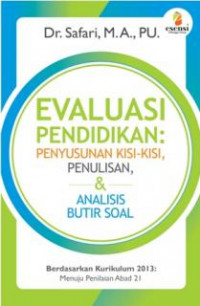 Image of Evaluasi Pendidikan : Penyusunan Kisi-Kisi, Penulisan & Analisis Butir Soal