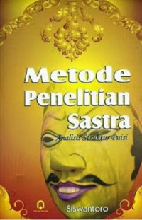Image of Metode penelitian sastra : Analis Struktur Puisi