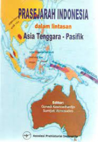 Image of Prasejarah Indonesia dalam Lintasan Asia Tenggara-Pasifik