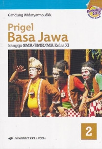 Image of Prigel Basa Jawa Kanggo SMA/SMK/MA Kelas XI Kurikulum 2013