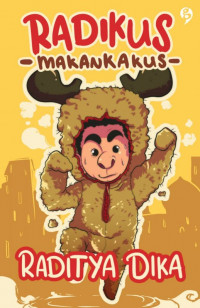 Image of Radikus Makankakus : Bukan Binatang Biasa
