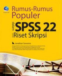 Image of Rumus-rumus populer dalam SPSS 22 untuk riset skripsi