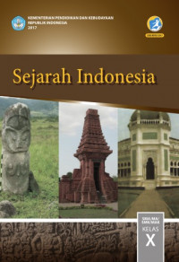 Sejarah Indonesia SMA/MA/SMK/MAK Kelas X Kurikulum 2013 Edisi Revisi 2017