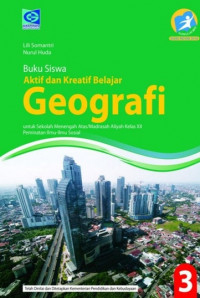 Image of Buku Siswa Aktif Dan Kreatif Geografi 3 untuk Sekolah Menengah Atas/Madrasah Aliyah Kelas XII Peminatan Ilmu-Ilmu Sosial