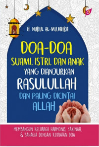 Image of Doa-Doa Suami Istri dan Anak yang dianjurkan Rasulullah dan Paling di Cintai Allah