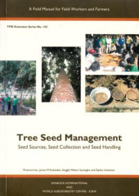 Tree Seed Management Seed Sources, Seed Collection and Seed Handling