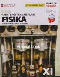 Image of Esensi Ilmu Pengetahuan Alam Fisika untuk SMA/MA Kelas XI (Fase F)
