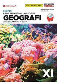 Image of Esensi Ilmu Pengetahuan Sosial Geografi untuk SMA/MA Kelas XI (Fase F)