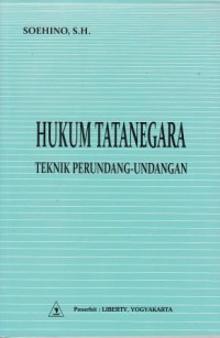 Hukum tata negara : sejarah ketatanegaraan Indonesia