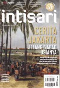 Intisari, Cerita Jakarta Jelang 5 Abad Usianya, No. 717, Juni 2022
