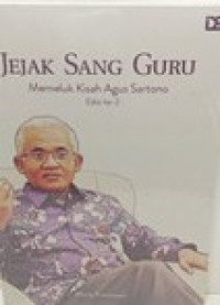Image of Jejak Sang Guru: Memeluk Kisah Agus Sartono